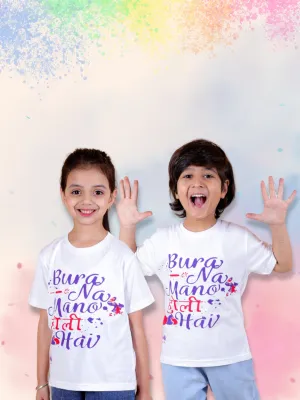 BownBee Sibling Sets Bura na Mano Holi Hai Half Sleeve Round Neck Printed T-shirt-White